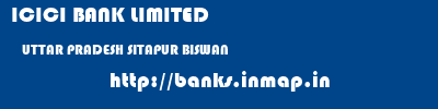 ICICI BANK LIMITED  UTTAR PRADESH SITAPUR BISWAN   banks information 